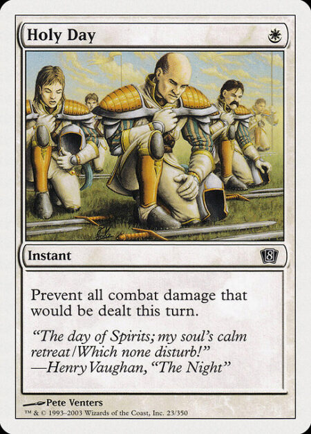 Holy Day - Prevent all combat damage that would be dealt this turn.