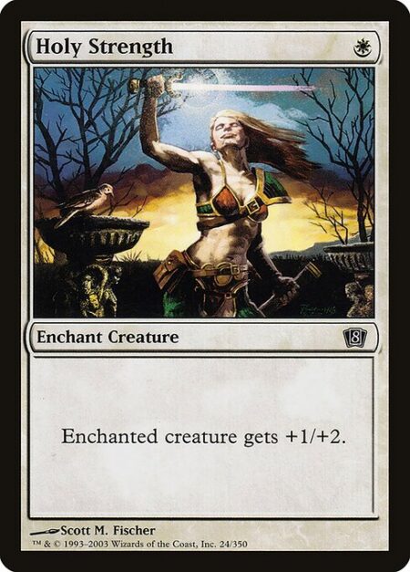 Holy Strength - Enchant creature