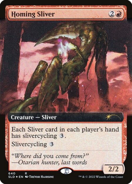 Homing Sliver - Each Sliver card in each player's hand has slivercycling {3}.