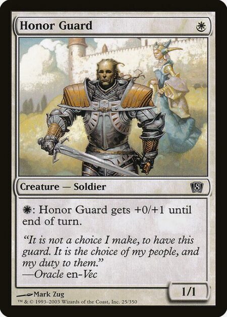 Honor Guard - {W}: Honor Guard gets +0/+1 until end of turn.