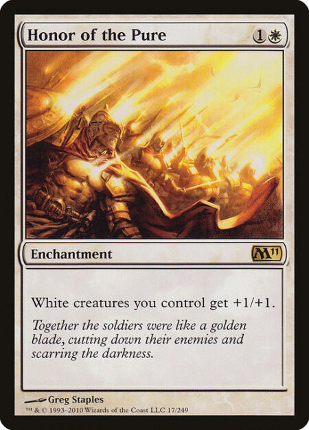 Honor of the Pure - White creatures you control get +1/+1.