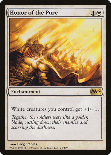 Honor of the Pure - White creatures you control get +1/+1.