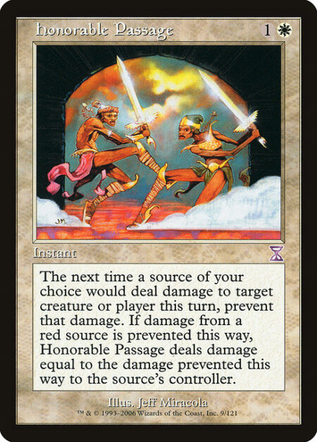 Honorable Passage - The next time a source of your choice would deal damage to any target this turn