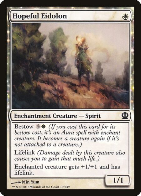 Hopeful Eidolon - Bestow {3}{W} (If you cast this card for its bestow cost