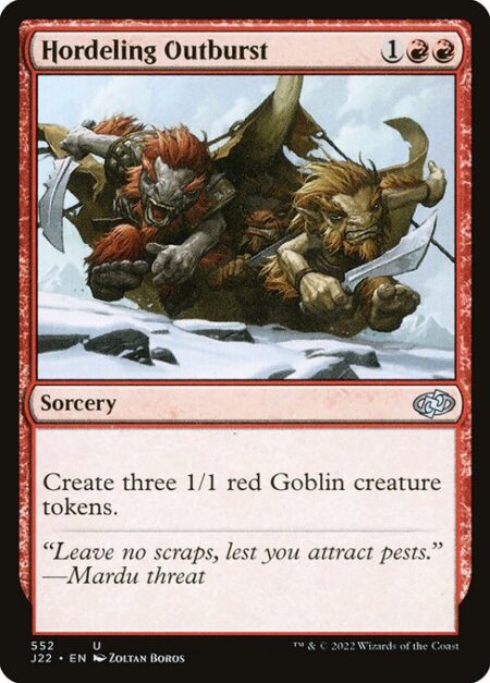 Hordeling Outburst - Create three 1/1 red Goblin creature tokens.