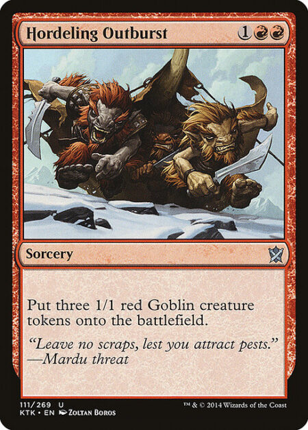 Hordeling Outburst - Create three 1/1 red Goblin creature tokens.