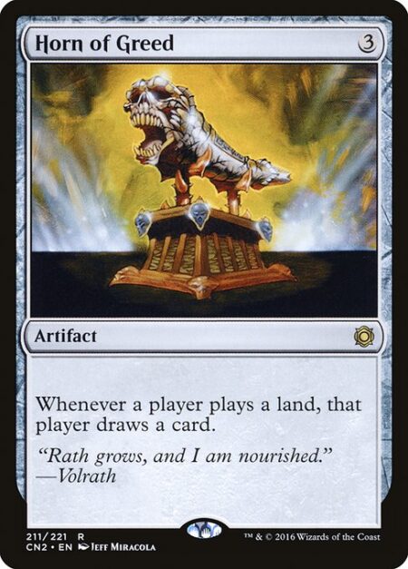 Horn of Greed - Whenever a player plays a land