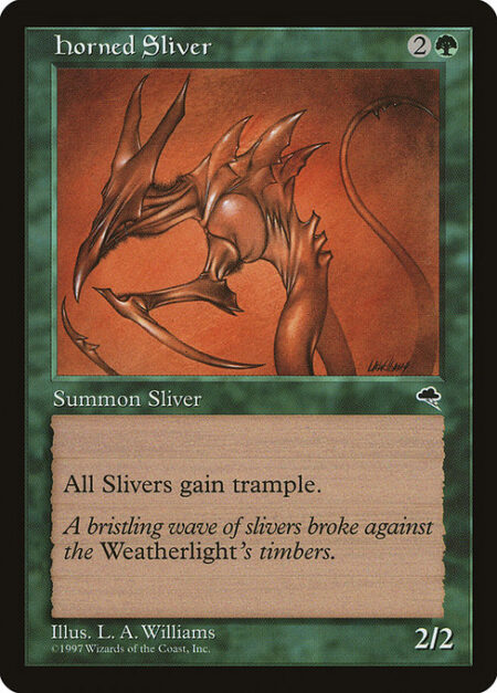 Horned Sliver - All Sliver creatures have trample.