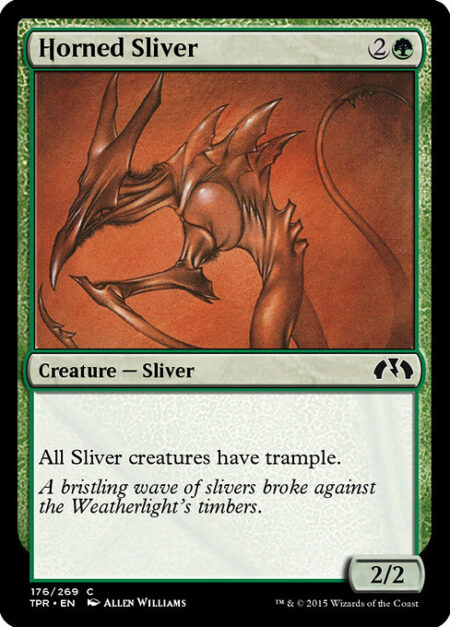 Horned Sliver - All Sliver creatures have trample.