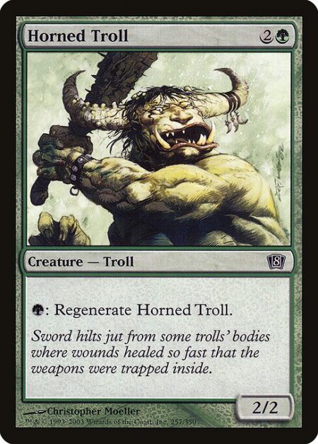 Horned Troll - {G}: Regenerate Horned Troll.