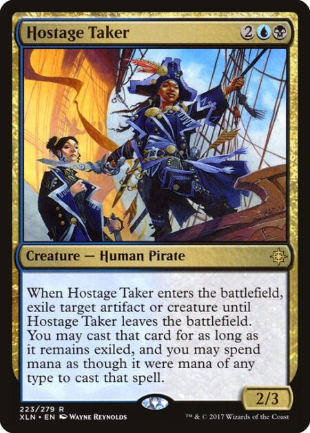 Hostage Taker - When Hostage Taker enters the battlefield