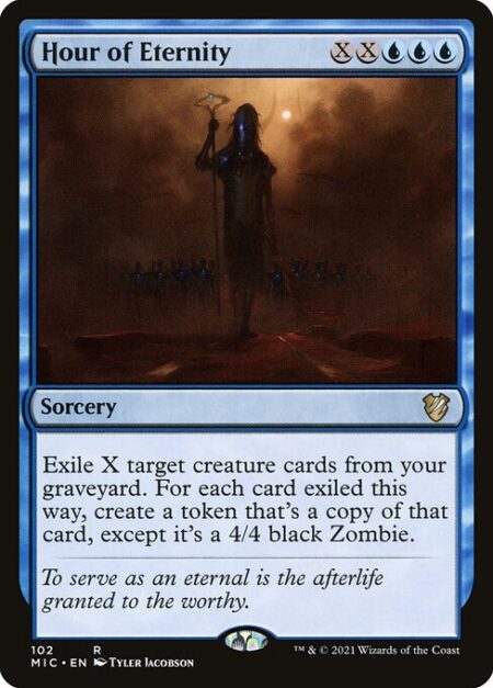 Hour of Eternity - Exile X target creature cards from your graveyard. For each card exiled this way