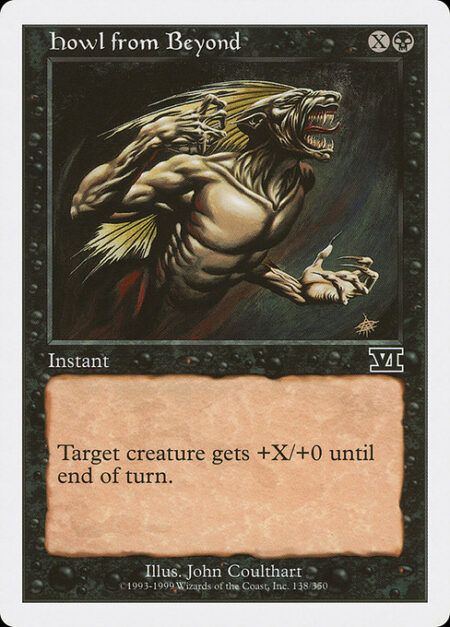 Howl from Beyond - Target creature gets +X/+0 until end of turn.