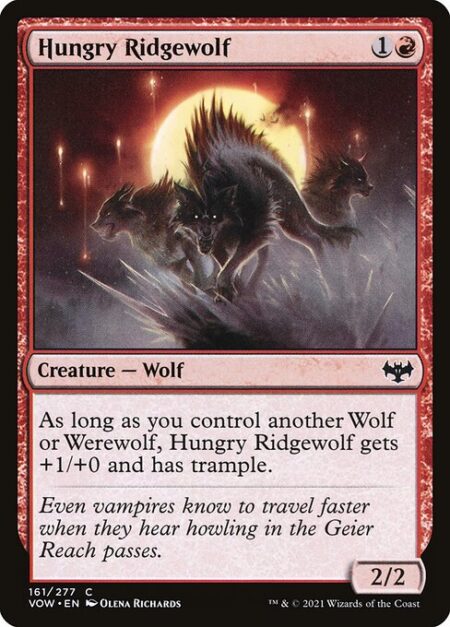 Hungry Ridgewolf - As long as you control another Wolf or Werewolf