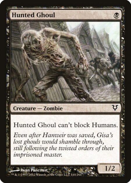 Hunted Ghoul - Hunted Ghoul can't block Humans.