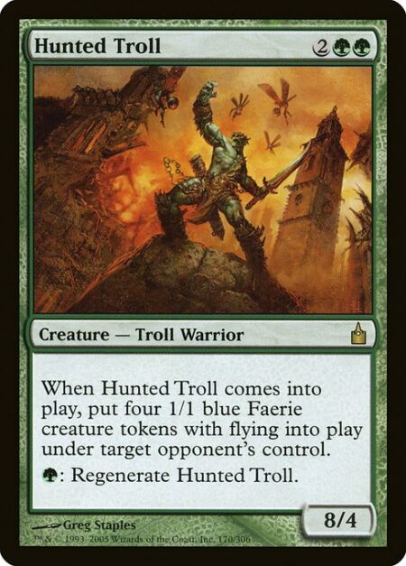 Hunted Troll - When Hunted Troll enters the battlefield