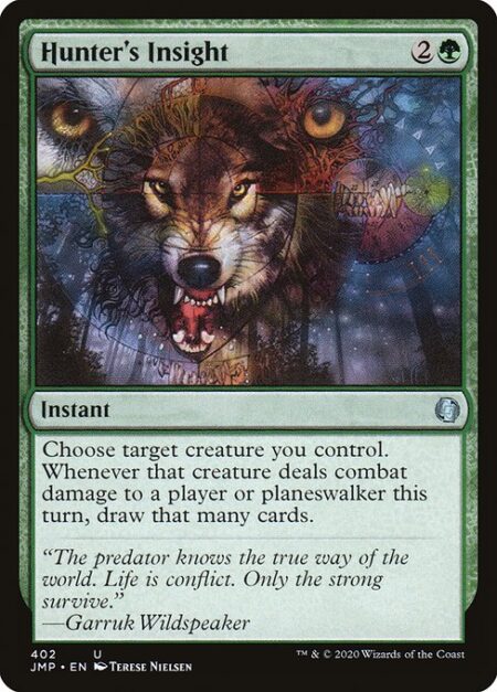 Hunter's Insight - Choose target creature you control. Whenever that creature deals combat damage to a player or planeswalker this turn