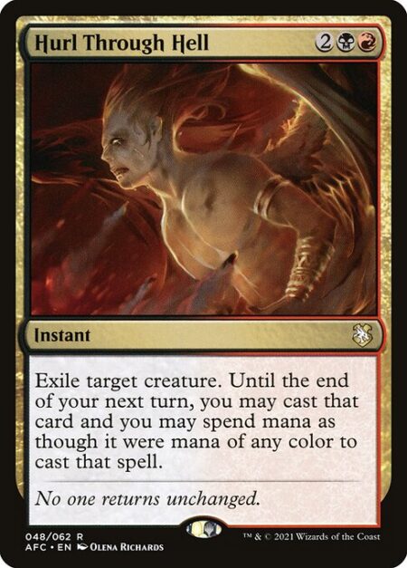 Hurl Through Hell - Exile target creature. Until the end of your next turn