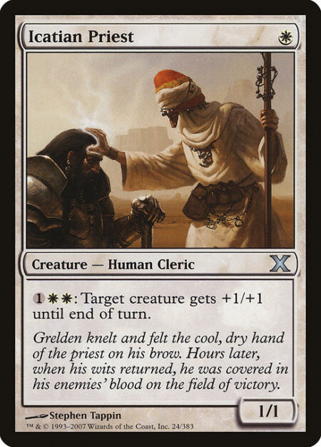 Icatian Priest - {1}{W}{W}: Target creature gets +1/+1 until end of turn.