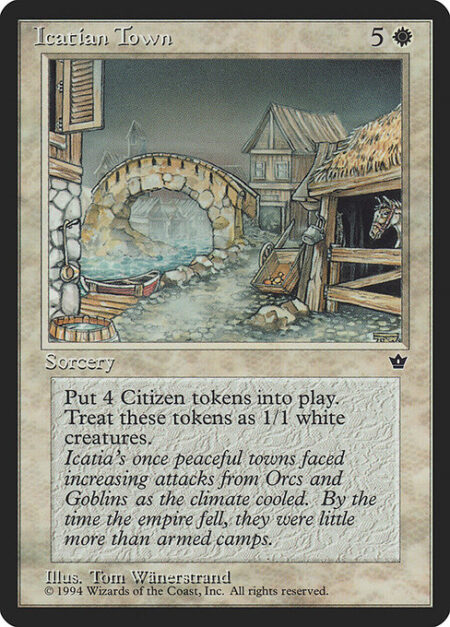 Icatian Town - Create four 1/1 white Citizen creature tokens.