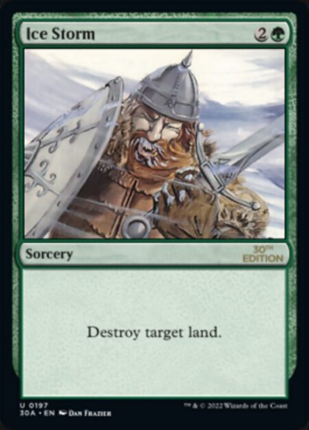 Ice Storm - Destroy target land.