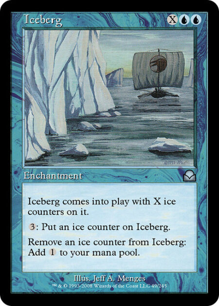 Iceberg - Iceberg enters the battlefield with X ice counters on it.