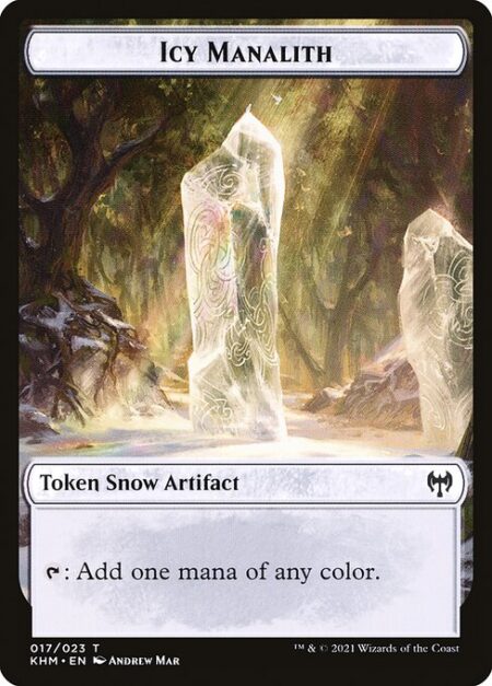 Icy Manalith - {T}: Add one mana of any color.