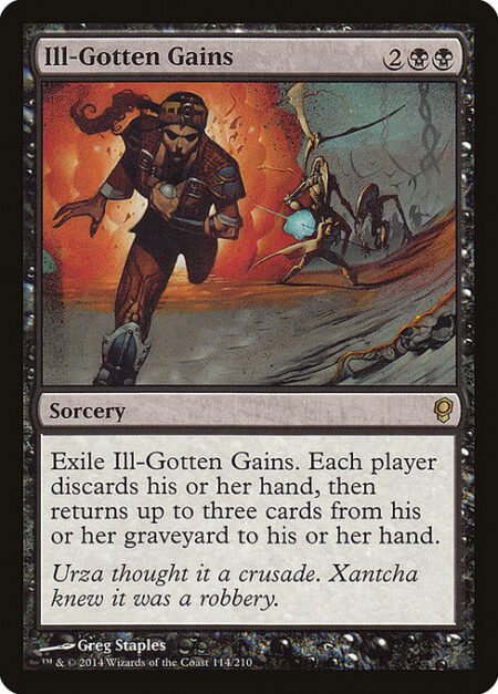 Ill-Gotten Gains - Exile Ill-Gotten Gains. Each player discards their hand