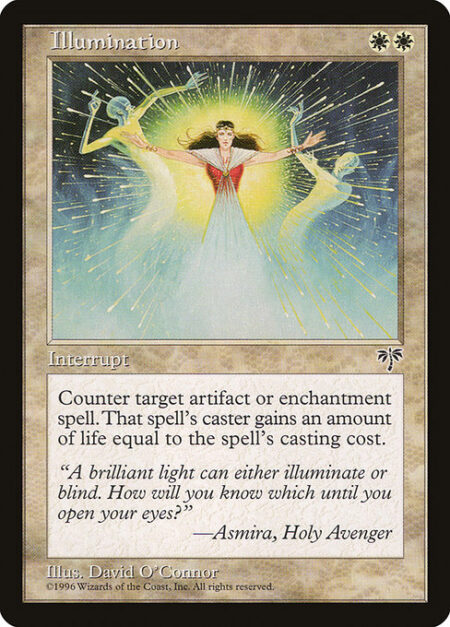 Illumination - Counter target artifact or enchantment spell. Its controller gains life equal to its mana value.