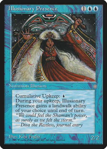 Illusionary Presence - Cumulative upkeep {U} (At the beginning of your upkeep