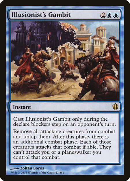 Illusionist's Gambit - Cast this spell only during the declare blockers step on an opponent's turn.