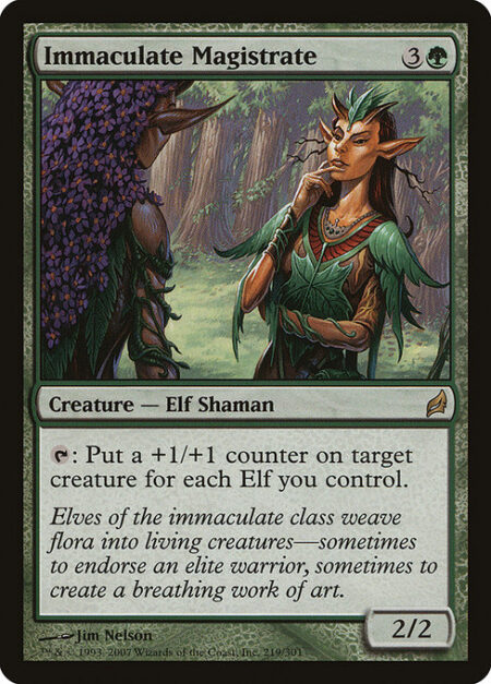 Immaculate Magistrate - {T}: Put a +1/+1 counter on target creature for each Elf you control.