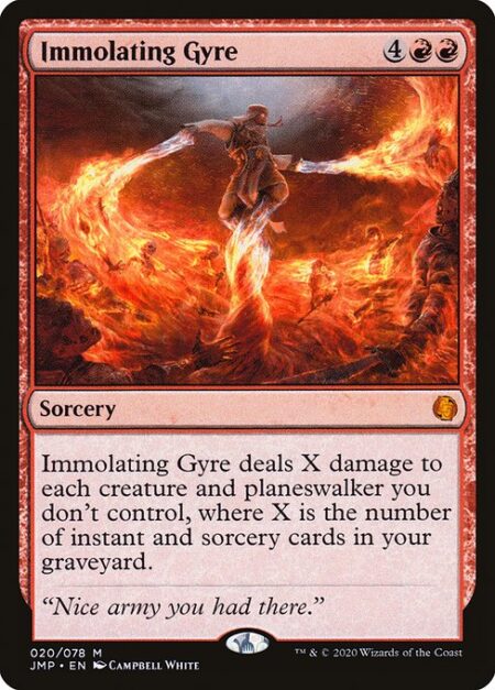 Immolating Gyre - Immolating Gyre deals X damage to each creature and planeswalker you don't control