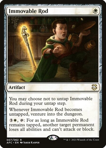 Immovable Rod - You may choose not to untap Immovable Rod during your untap step.