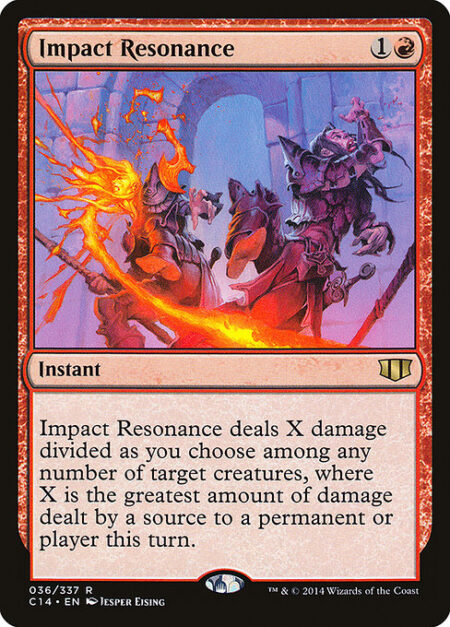 Impact Resonance - Impact Resonance deals X damage divided as you choose among any number of target creatures