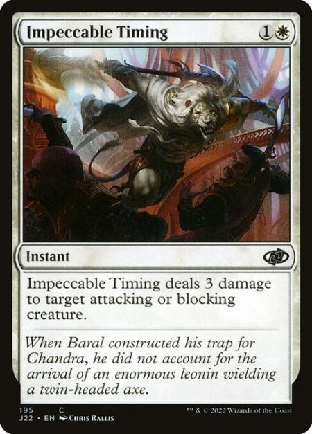 Impeccable Timing - Impeccable Timing deals 3 damage to target attacking or blocking creature.