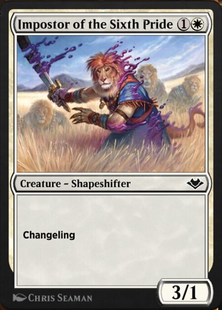 Impostor of the Sixth Pride - Changeling (This card is every creature type.)