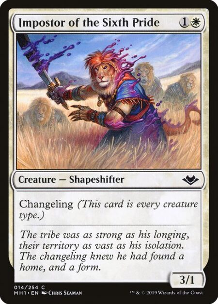 Impostor of the Sixth Pride - Changeling (This card is every creature type.)