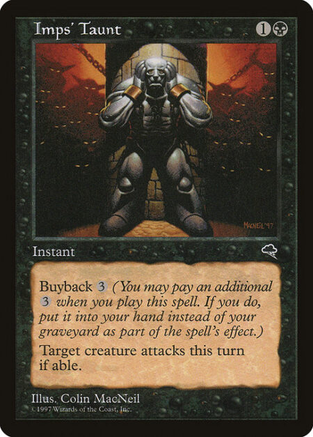 Imps' Taunt - Buyback {3} (You may pay an additional {3} as you cast this spell. If you do