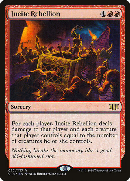 Incite Rebellion - For each player