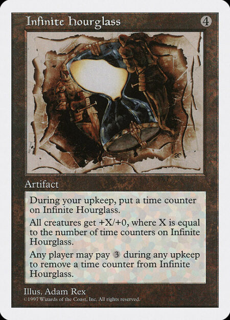 Infinite Hourglass - At the beginning of your upkeep