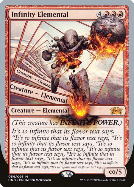 Infinity Elemental - (This creature has INFINITE POWER.)