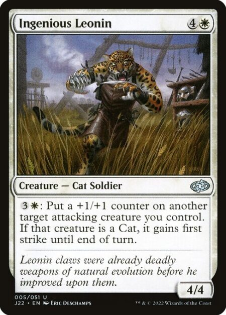 Ingenious Leonin - {3}{W}: Put a +1/+1 counter on another target attacking creature you control. If that creature is a Cat