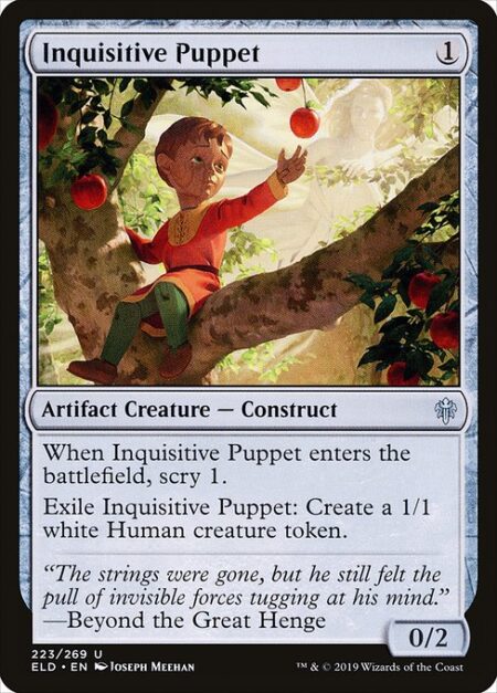 Inquisitive Puppet - When Inquisitive Puppet enters the battlefield