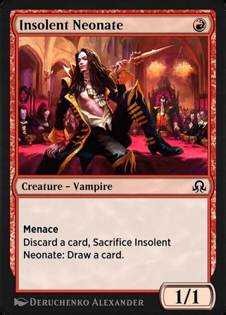 Insolent Neonate - Menace (This creature can't be blocked except by two or more creatures.)