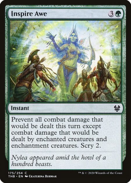 Inspire Awe - Prevent all combat damage that would be dealt this turn except combat damage that would be dealt by enchanted creatures and enchantment creatures. Scry 2.