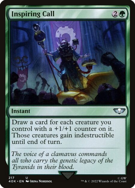 Inspiring Call - Draw a card for each creature you control with a +1/+1 counter on it. Those creatures gain indestructible until end of turn. (Damage and effects that say "destroy" don't destroy them.)