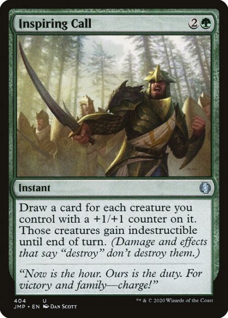 Inspiring Call - Draw a card for each creature you control with a +1/+1 counter on it. Those creatures gain indestructible until end of turn. (Damage and effects that say "destroy" don't destroy them.)