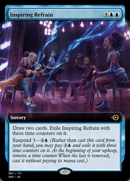 Inspiring Refrain - Draw two cards. Exile Inspiring Refrain with three time counters on it.