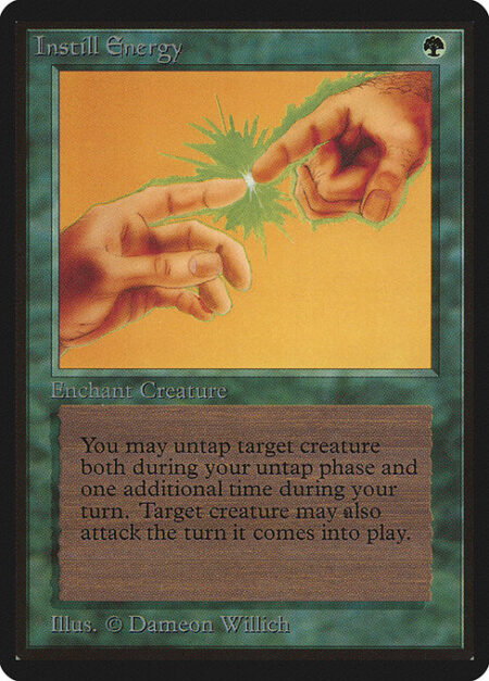 Instill Energy - Enchant creature